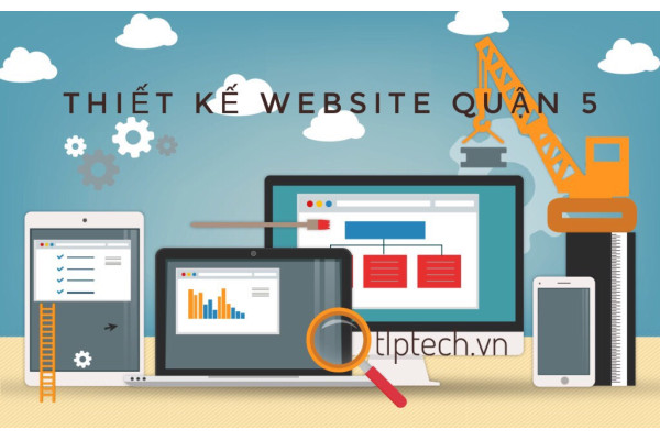 Thiết kế website quận 5 - TP.Hồ Chí Minh tại TLPtech